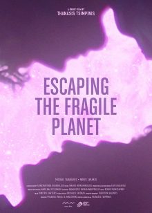Smaro Papaevangelou, film editor. Escaping the Fragile Planet' movie poster
